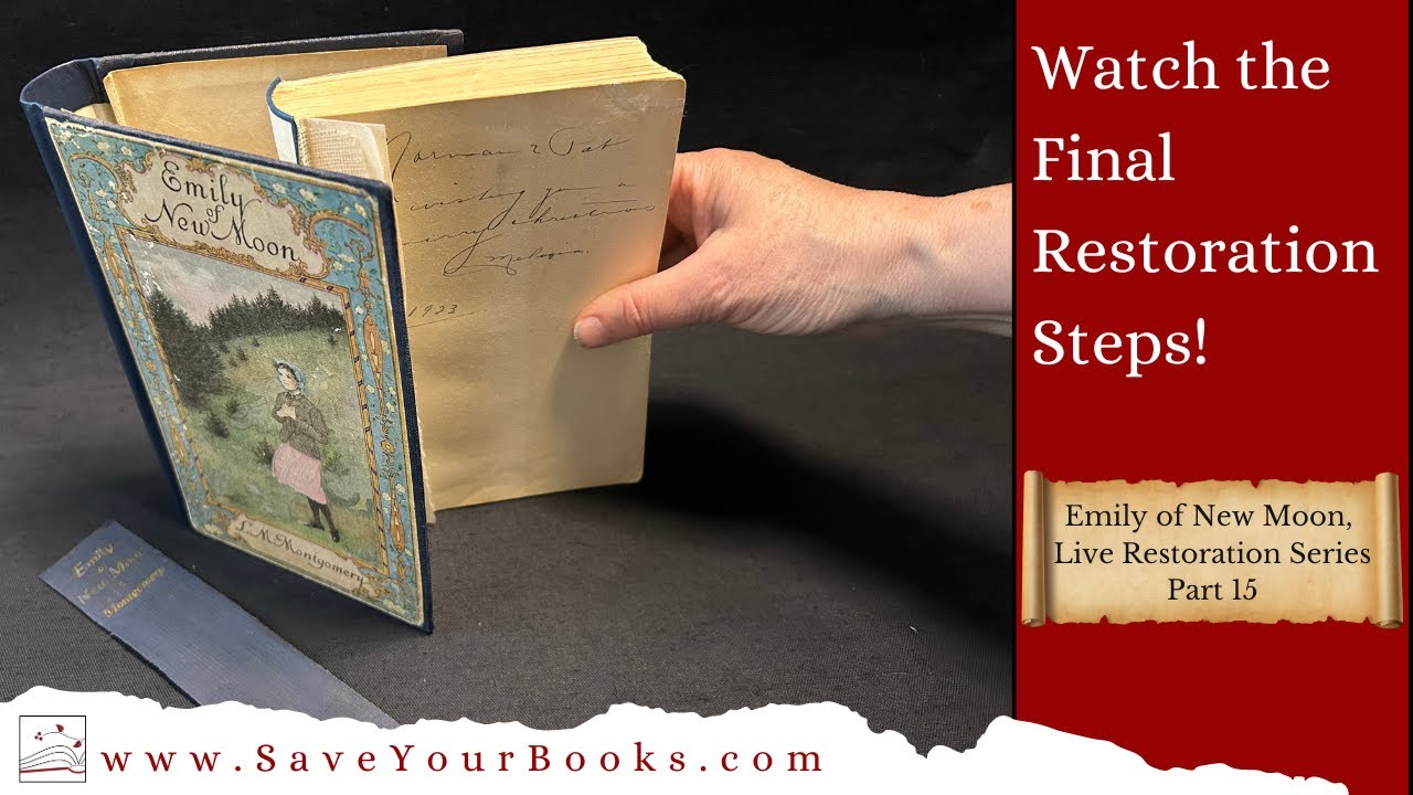 Emily of New Moon, Part 15, Live Restoration Series. Save Your Books. Final Steps!