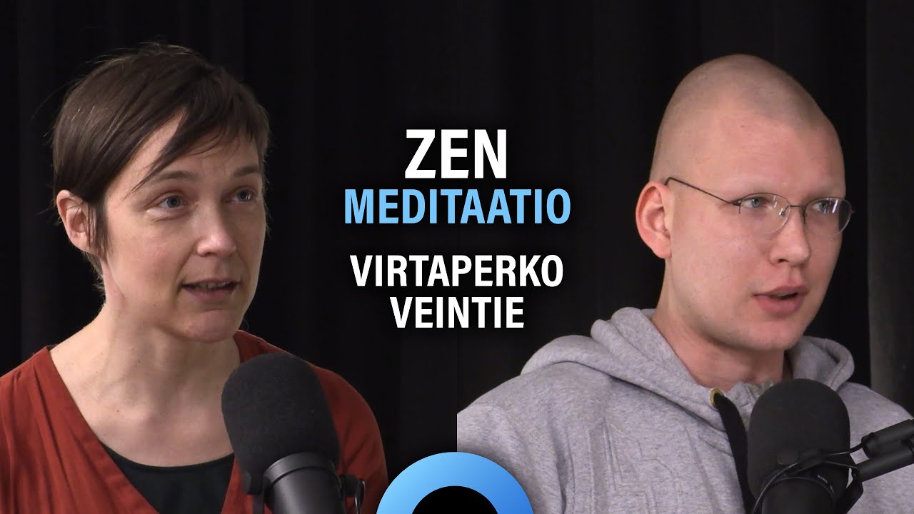 Zen, buddhalaisuus ja meditaatio (Mitra Virtaperko & Ville Veintie) | Puheenaihe 225