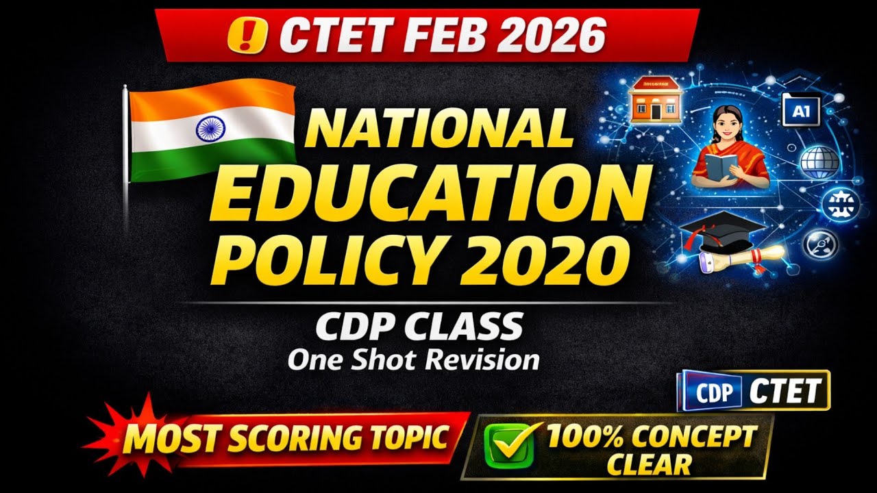 CTET FEB 2026 | National Education Policy 2020 | NEP 2020 | CDP Class 10 