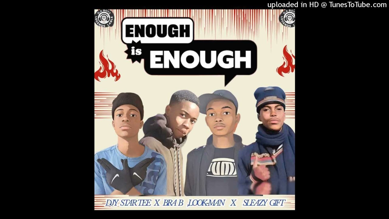 Djy Star'Tee - Enough is enough (feat. Bra B, Look-Man & Sleazy Gift)