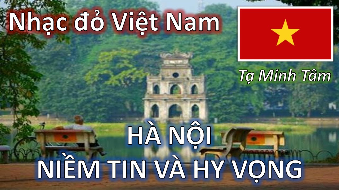 ⭐ HÀ NỘI NIỀM TIN VÀ HY VỌNG (1972) - NSƯT Tạ Minh Tâm