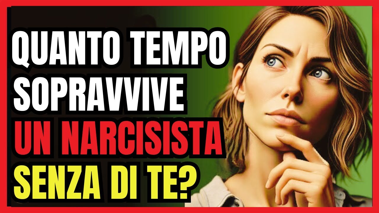❓Quanto Tempo SOPRAVVIVE un Narcisista Senza di TE?🤔