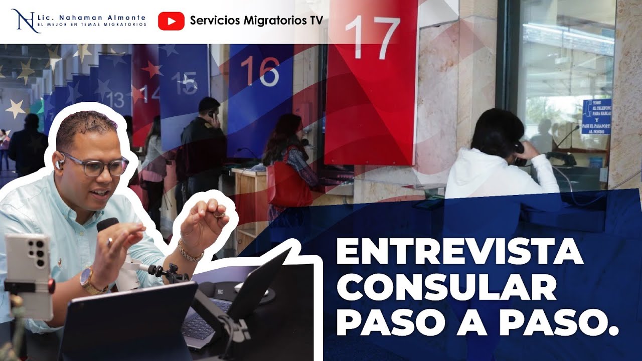 Entrevista consular paso a paso
