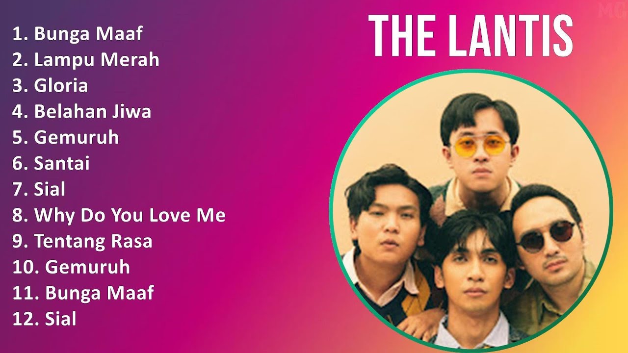 The Lantis 2025 MIX Top Hits - Bunga Maaf, Lampu Merah, Gloria, Belahan Jiwa