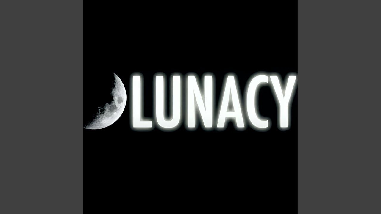 Lunacy