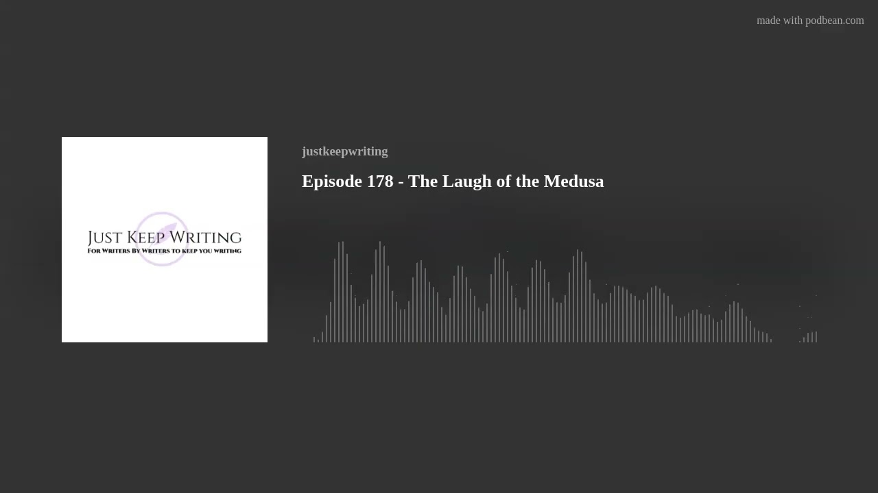 Episode 178 - The Laugh of the Medusa