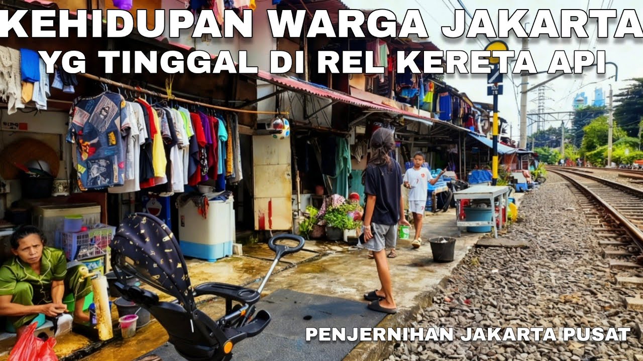 KEHIDUPAN NYATA WARGA JAKARTA DI PINGGIR REL KERETA API‼️PEMUKIMAN JAKARTA PUSAT