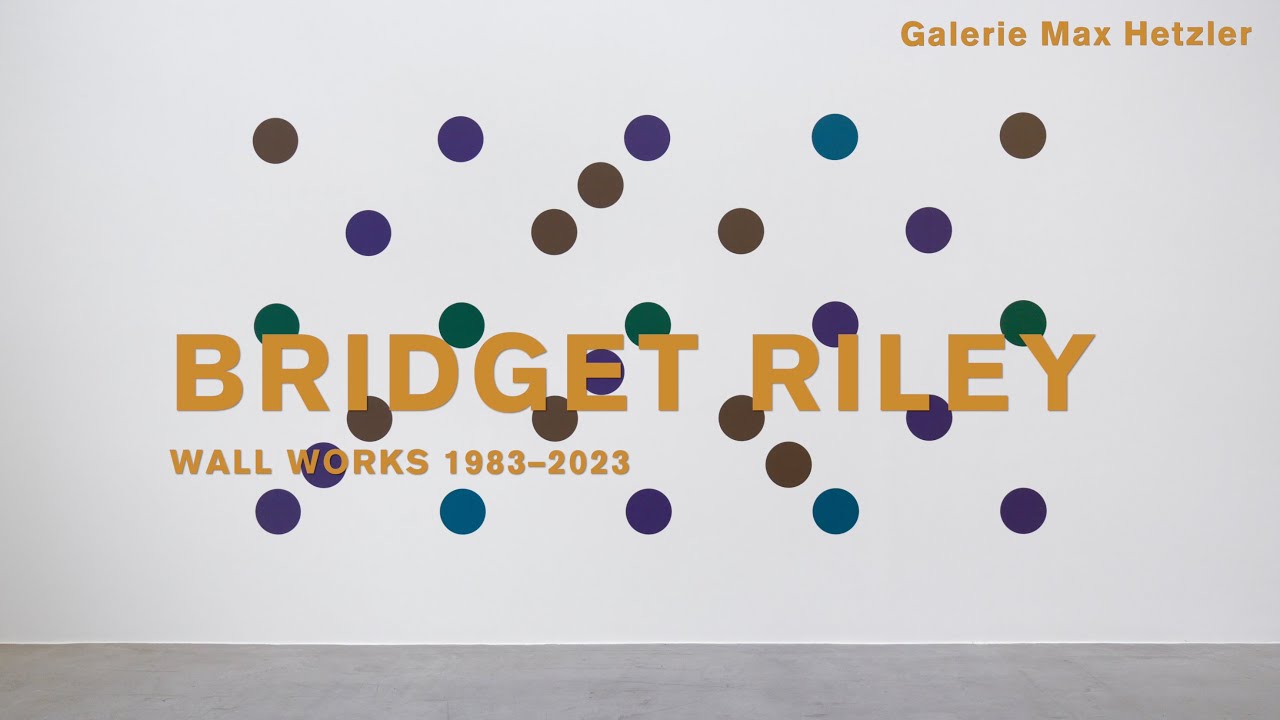 BRIDGET RILEY – Wall Works 1983–2023 at Galerie Max Hetzler, Berlin, 2023