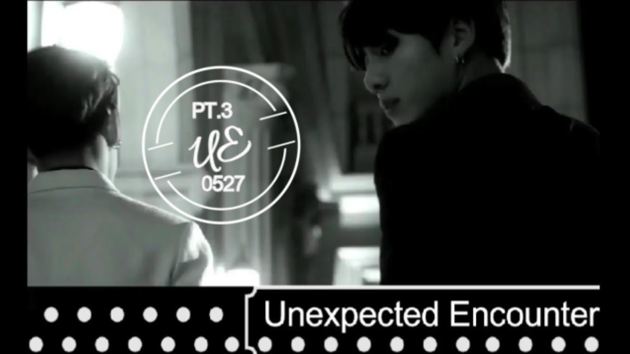 [Jungkook FF] Unexpected Encounter (Pt.4