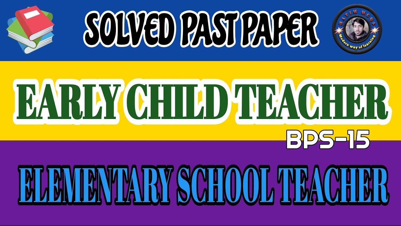 IBA ECT PAST PAPER SOLVED | IBA EARLY CHILD TEACHER PAST PAPER SOLVED | IBA Monitoring Assistant