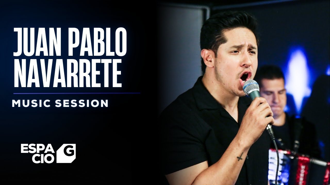 Juan Pablo Navarrete - El Rey,  Guaro (Remix), Secreto de Amor...  | Music Session Espacio G