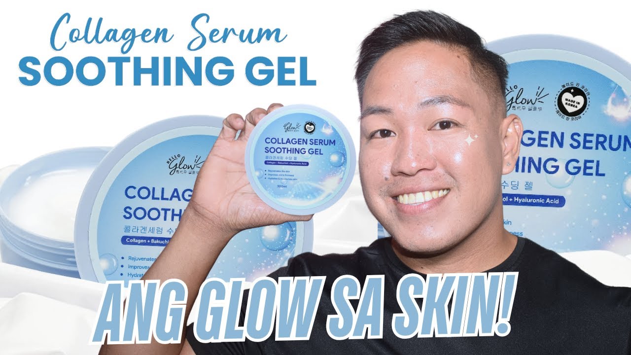 MOISTURIZER BA HANAP MO? HELLO GLOW COLLAGEN SERUM SOOTHING GEL I BEST MOISTURIZER BA TALAGA?
