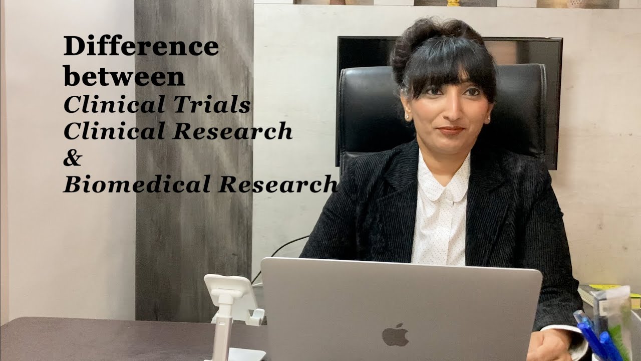 Difference between Clinical Trials, Clinical Research and Biomedical Research