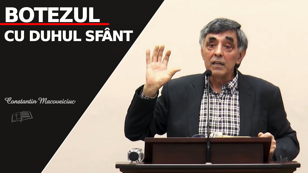 Constantin Macoveiciuc || Botezul cu Duhul Sfânt