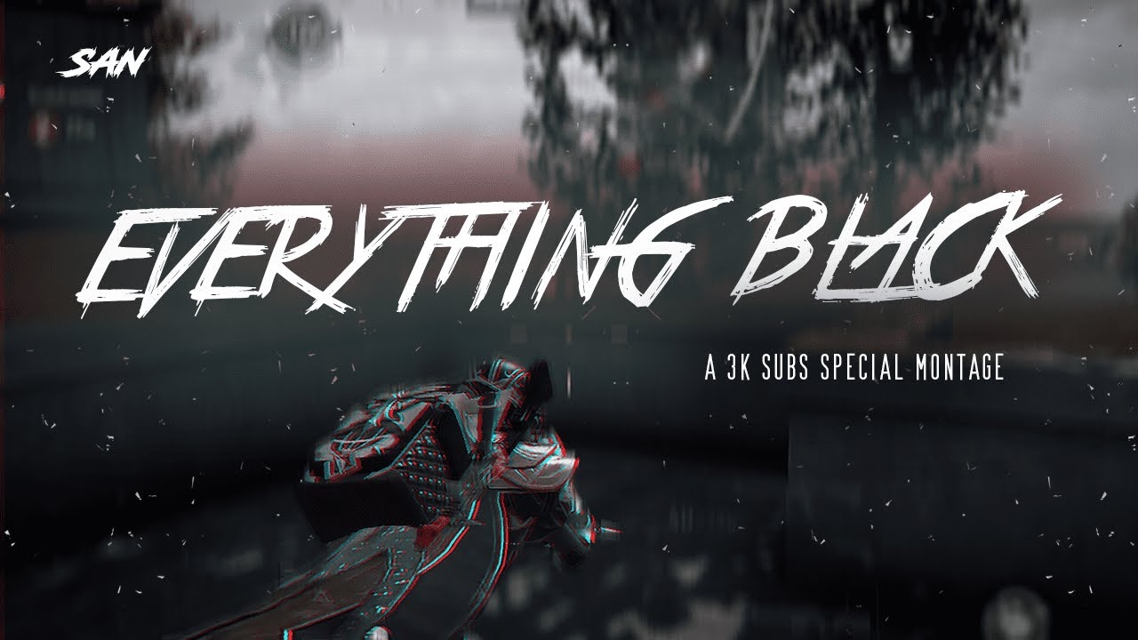 Everything Black - Unlike Pluto | A 3K SUBS SPECIAL PUBGM MONTAGE | SAN GAMING