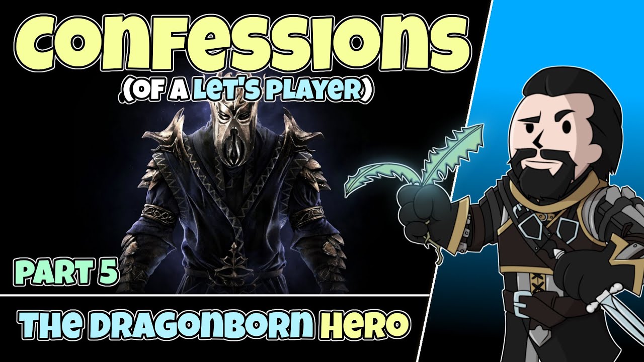 Confessions of a Let's Player #5 : The Dragonborn Hero