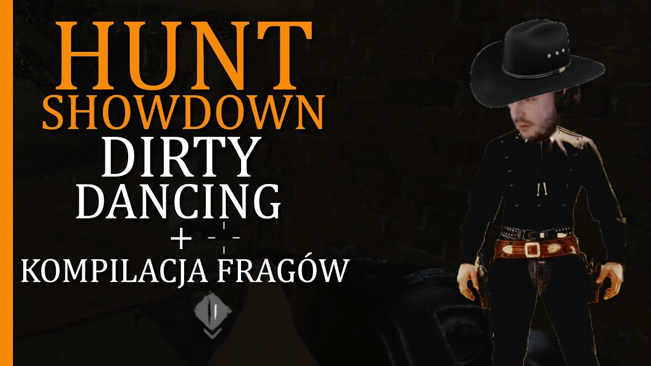 Hunt: Showdown PL -  Dirty Dancing + Kompilacja fragów