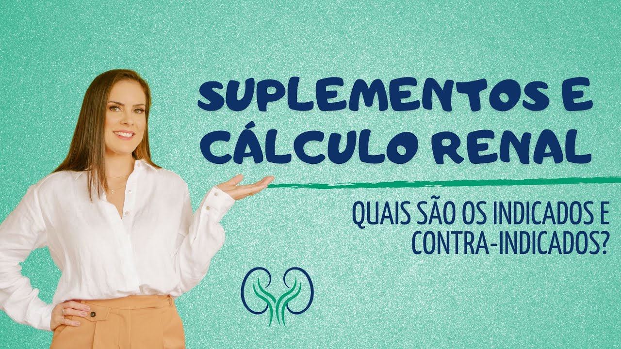 SUPLEMENTOS E CÁLCULO RENAL