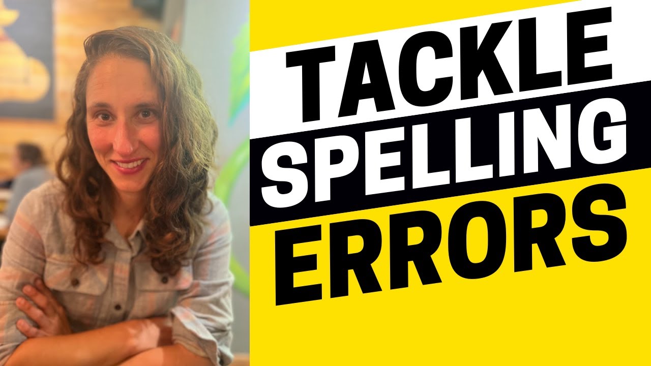 2037 - 3 Tips to Tackle Spelling Errors in English