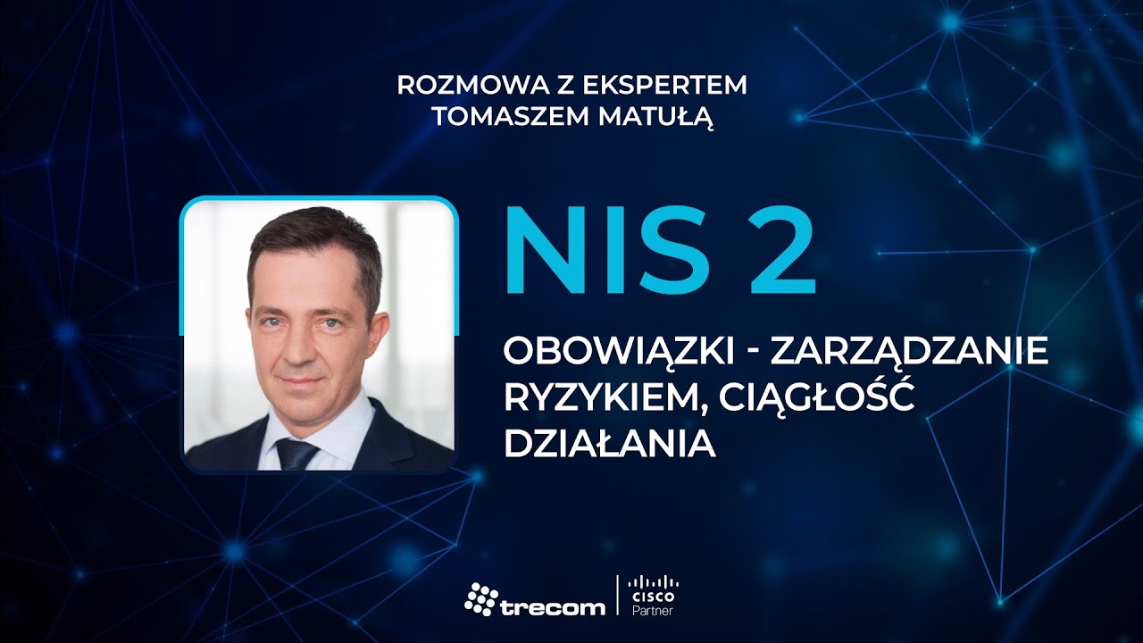 NIS 2. Odc.4: Obowiązki firm - Zarządzanie ryzykiem i polityki bezpieczeństwa