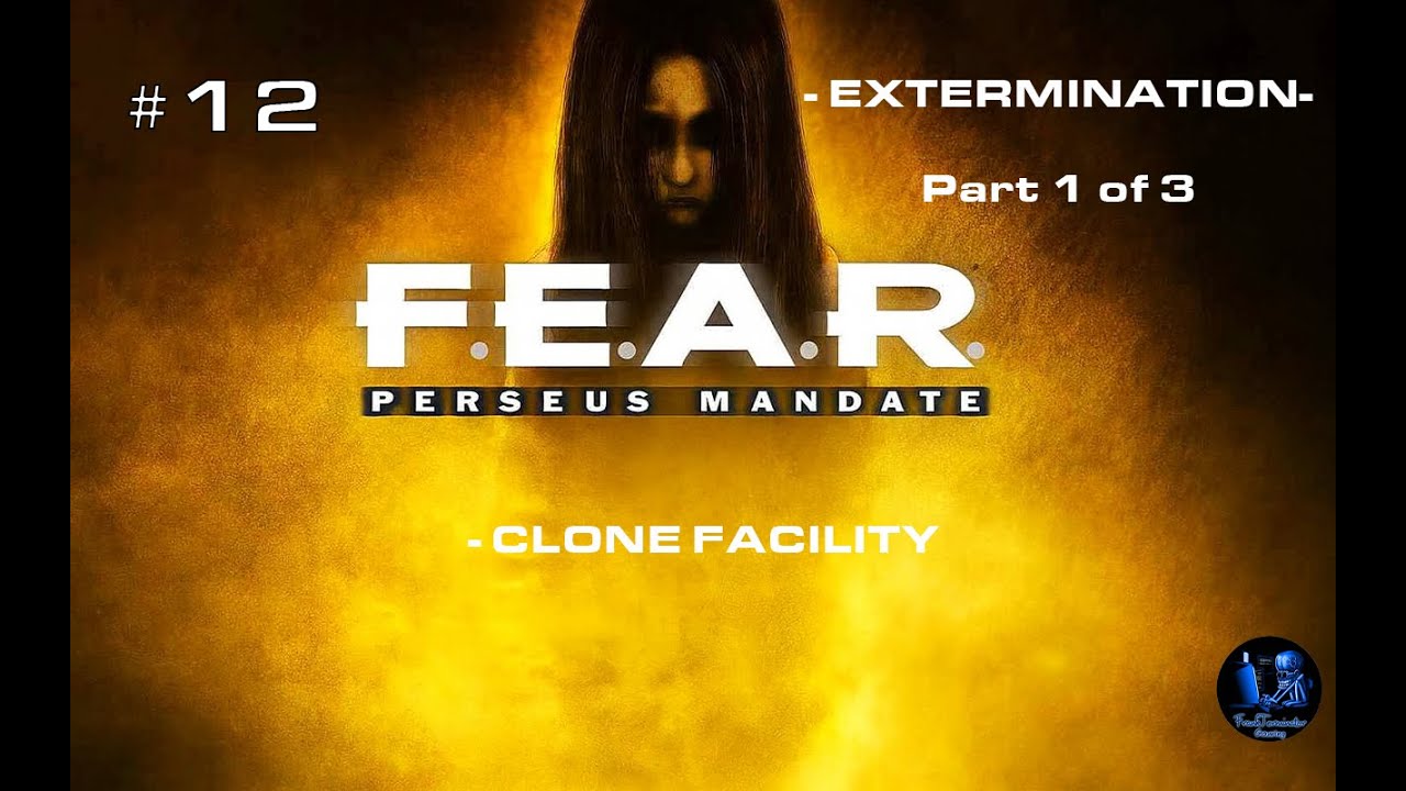 F.E.A.R. PM | #12 - Interval 07 Part 1 of 3 - EXTERMINATION [ENG] - FrankTerminatorGaming