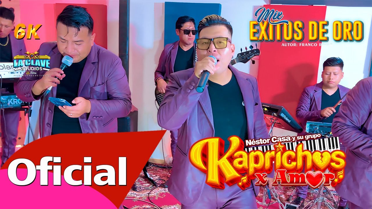 ♪ KAPRICHOS X AMOR !! Cel📲921499892 -900535796 !!▶Tema: MIX EXITOS DE ORO ♫ LA CLAVE STUDIOS 6K 2025