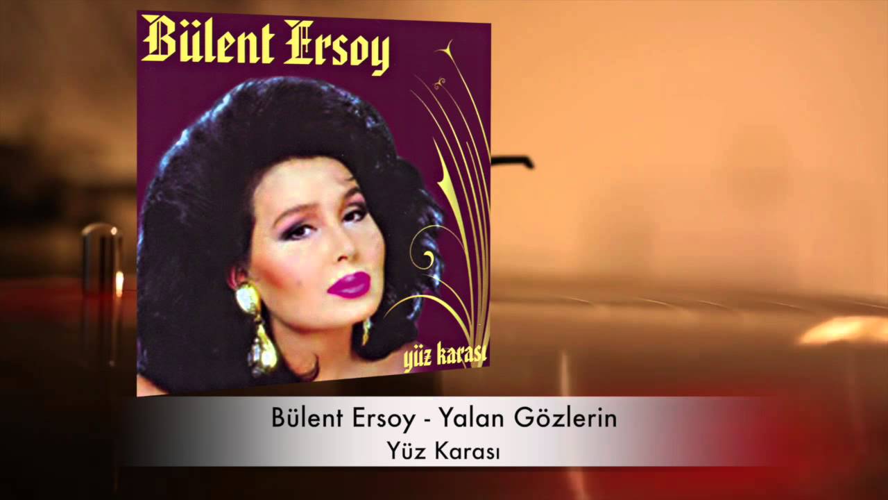 Bülent Ersoy - Yalan Gözlerin