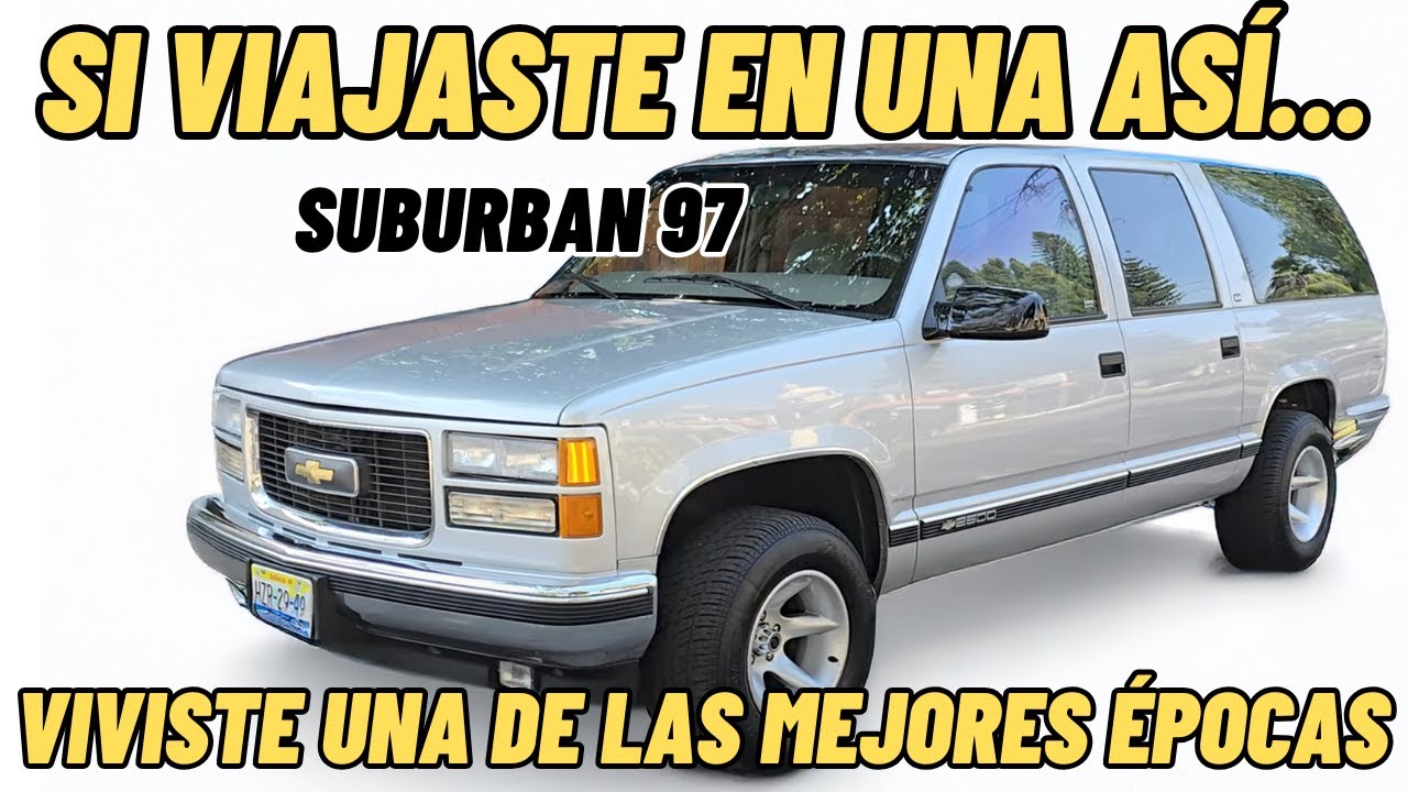 La Comodidad de Viaje de Finales de Los 90's... Chevrolet Suburban 1997. Se Vendió En Una Hora!