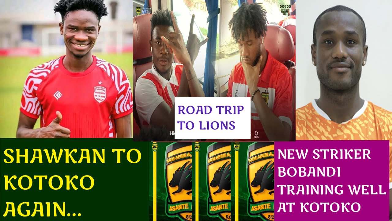 SHAWKAN & KOTOKO AGAIN! KOTOKO NEW STRIKER UPDATE IN TRAINING, TRIP TO LIONS NOW 