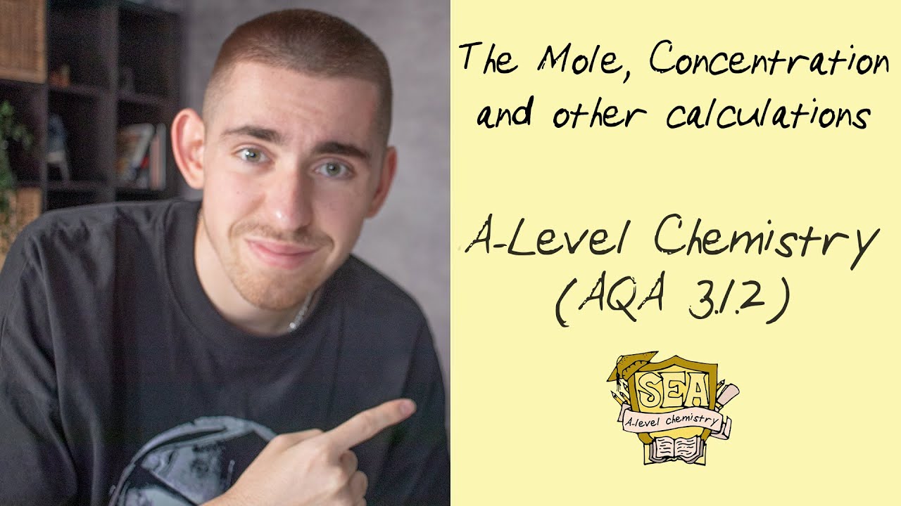 AQA A-Level Chemistry - Moles, Concentration, % Yield and atom economy  | 3.1.2 Video 1/2 | SEA