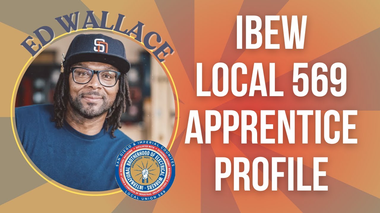 IBEW Local 569: Meet Ed Wallace