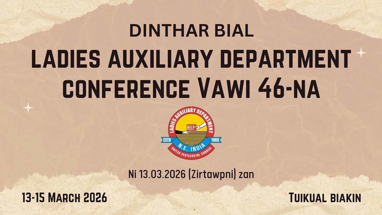 46th LAD Conference | Zirtawpni Zan | @Tuikual Biak In