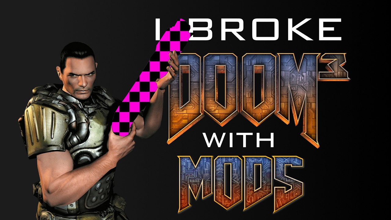 I Broke DOOM 3 with MODS