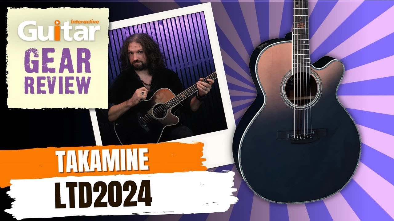 Takamine LTD2024 Acoustic Guitar | Review | Guitar Interactive Magazine