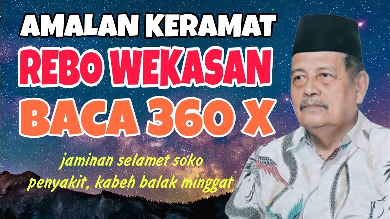 Amalan keramat REBO WEKASAN baca 360 X, balak bencana, penyakit minggat