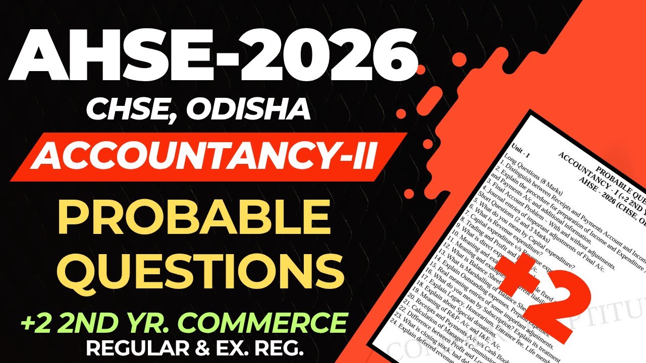 🔴+2 Accountancy Probable Questions- AHSE 2026 ll Chse, Odisha ll +2 2nd Yr. Commerce ll