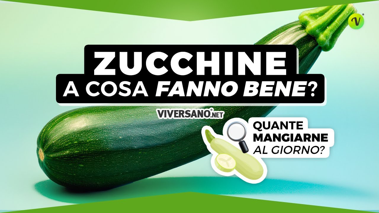 ZUCCHINE: a cosa FANNO BENE? Quante mangiarne? 7 domande al NUTRIZIONISTA