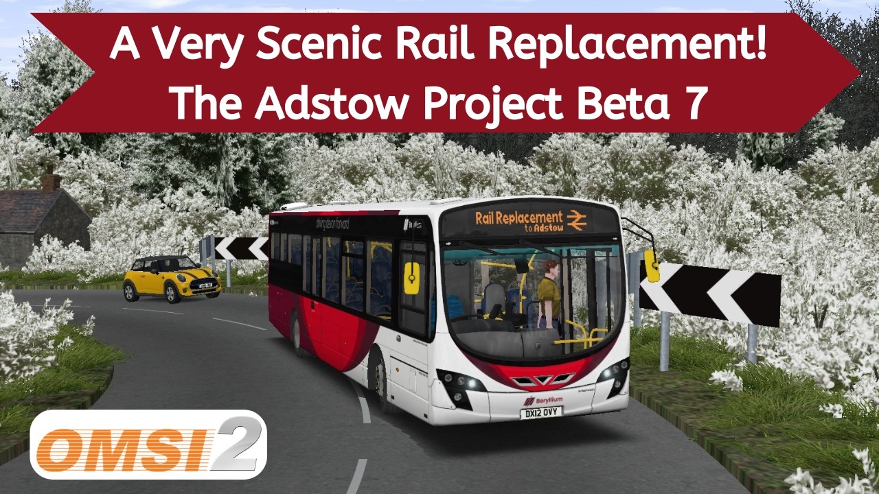 OMSI 2 | NEW Adstow Project Beta 7 | A Very Scenic Rail Replacement With The B7RLE