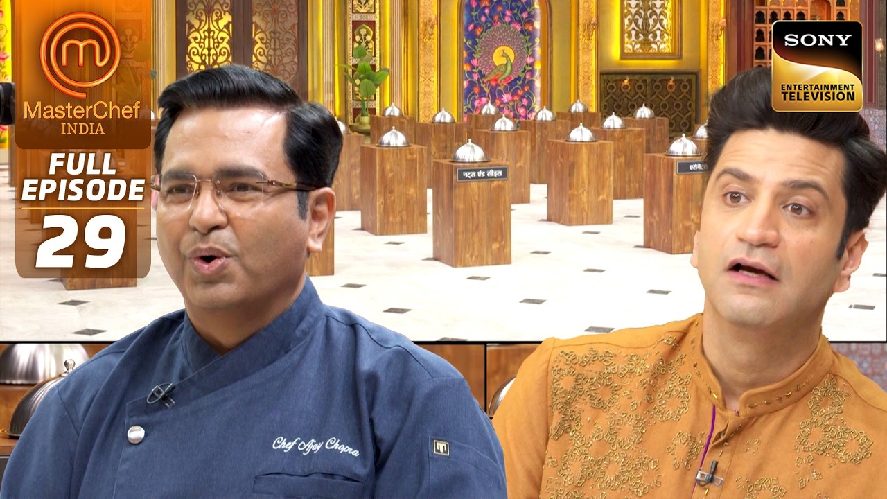 MasterChef India | New Season | Chef Ajay Chopra के Cloches के नीचे क्या छुपा है?  | Full Episode 29