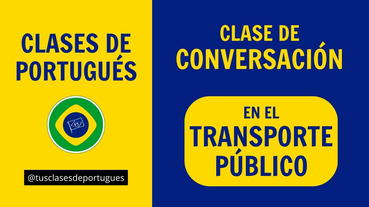 Clases de Portugués para viajar a Brasil - Situaciones Cotidianas: TRANSPORTE PÚBLICO