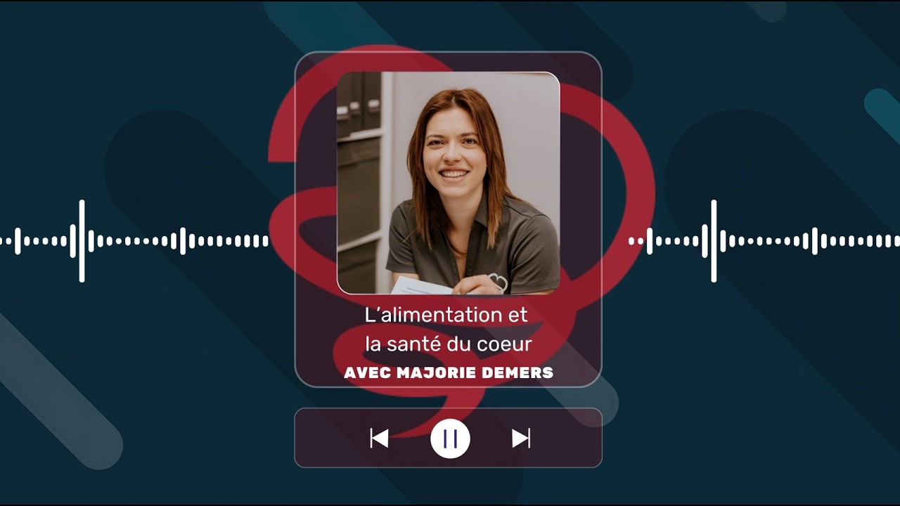 L'alimentation et la santé du coeur avec Majorie Demers