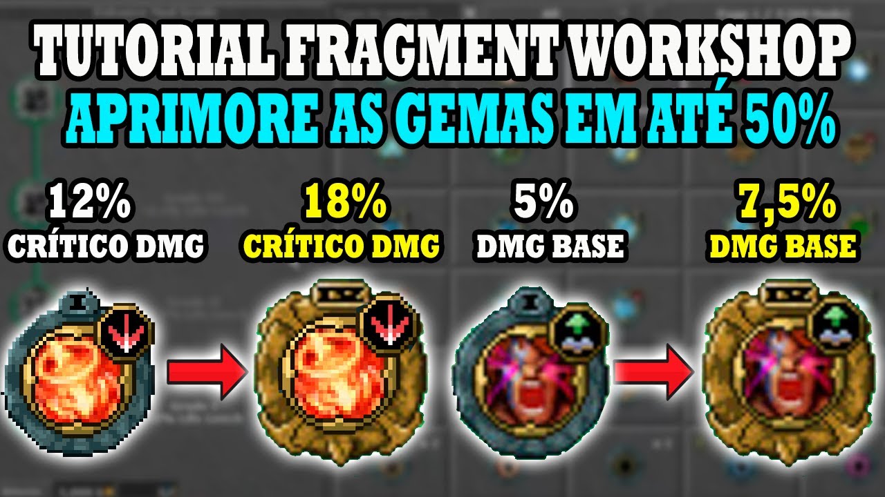 Tibia - Tutorial Fragment Workshop, aprenda a aprimorar as gemas e ganhar buff de 50%