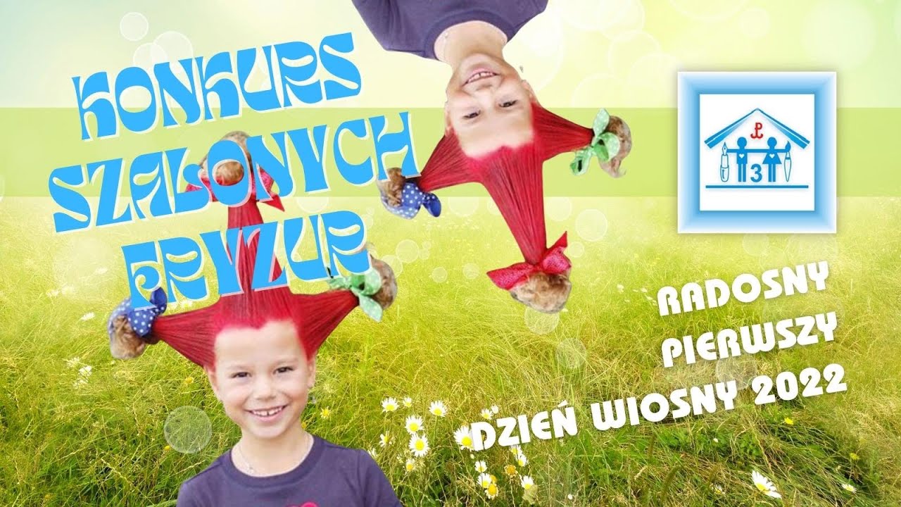 KONKURS SZALONYCH FRYZUR   PIERWSZY DZIEŃ WIOSNY 2022