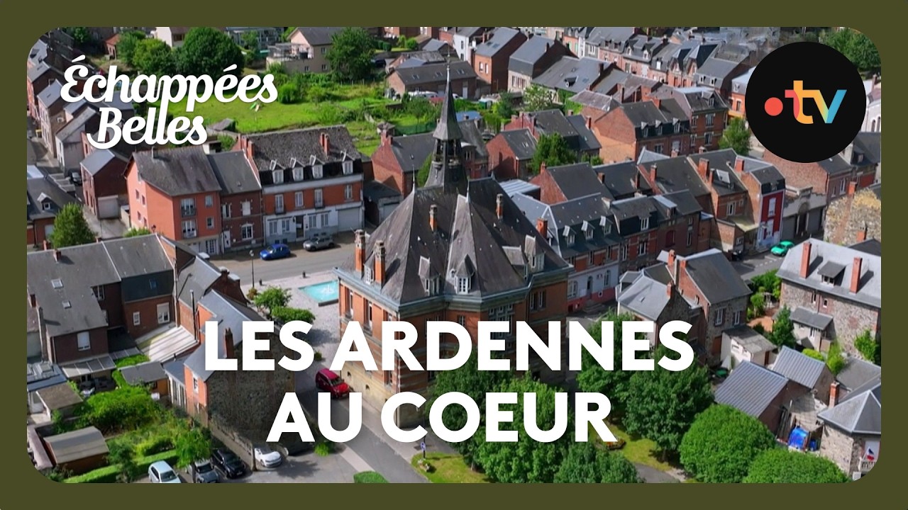 &Eacute;chapp&eacute;es belles - Les Ardennes au c&oelig;ur