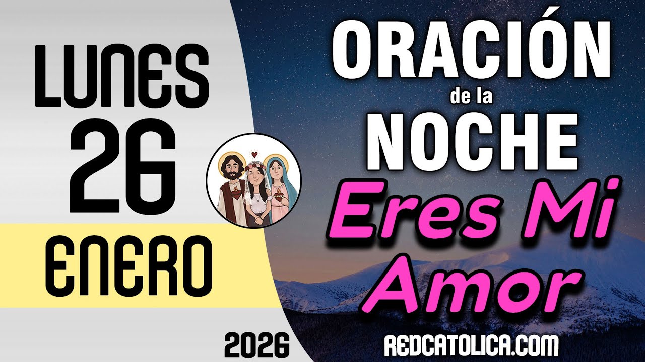 Oracion de la Noche de Hoy Lunes 26 de Enero - Tiempo De Orar