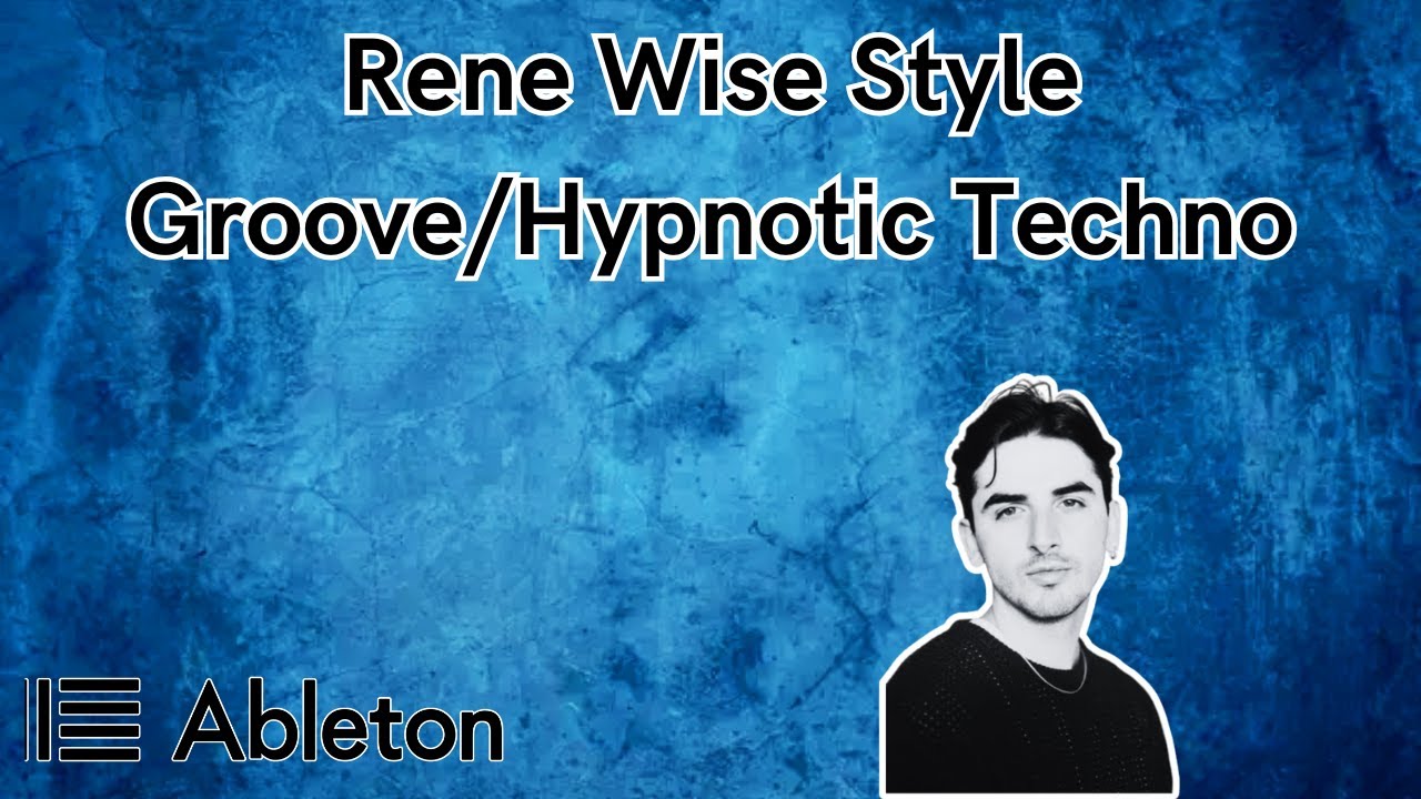 Rene Wise Style - Groove/Hypnotic Techno Tutorial [​+​Free Project File]