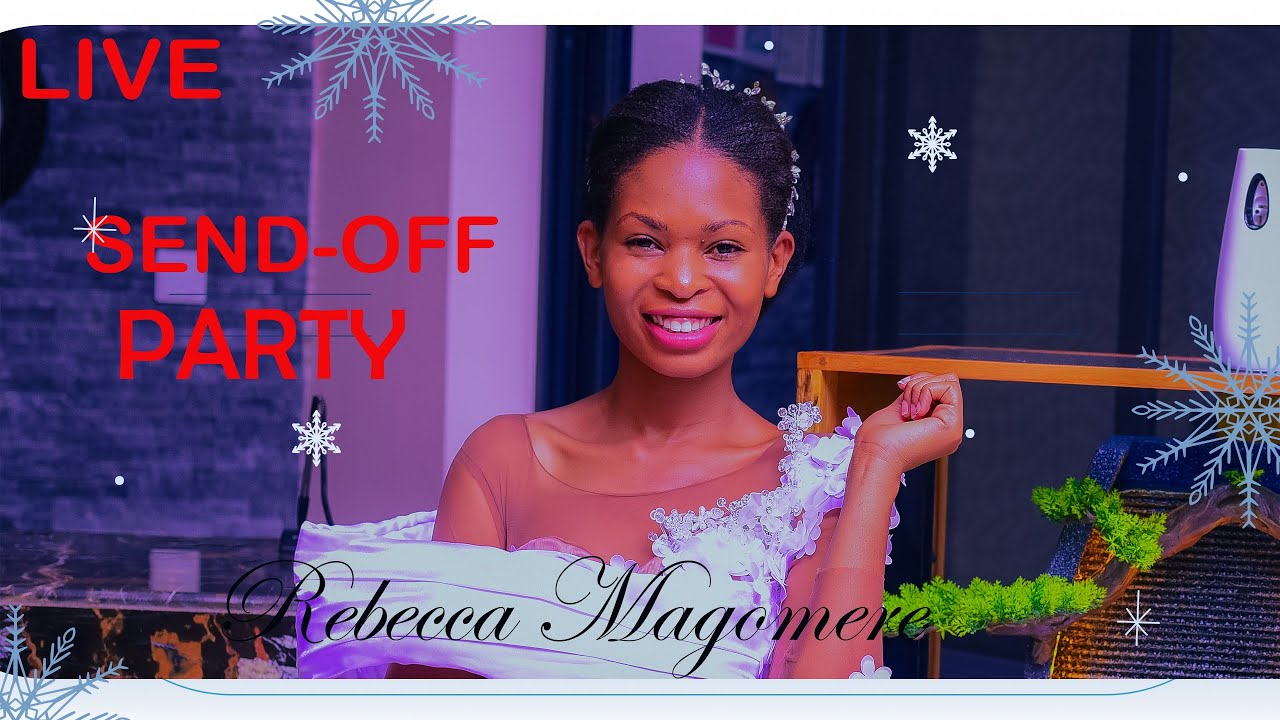 SEND OFF PARTY REBECCA MAGOMERE