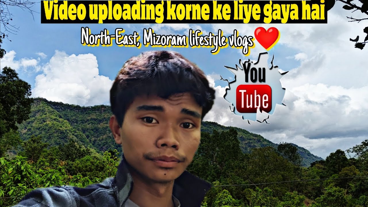 Video uploading korne ke liye gaya hai❤ || North-East Mizoram, India vlogs ||