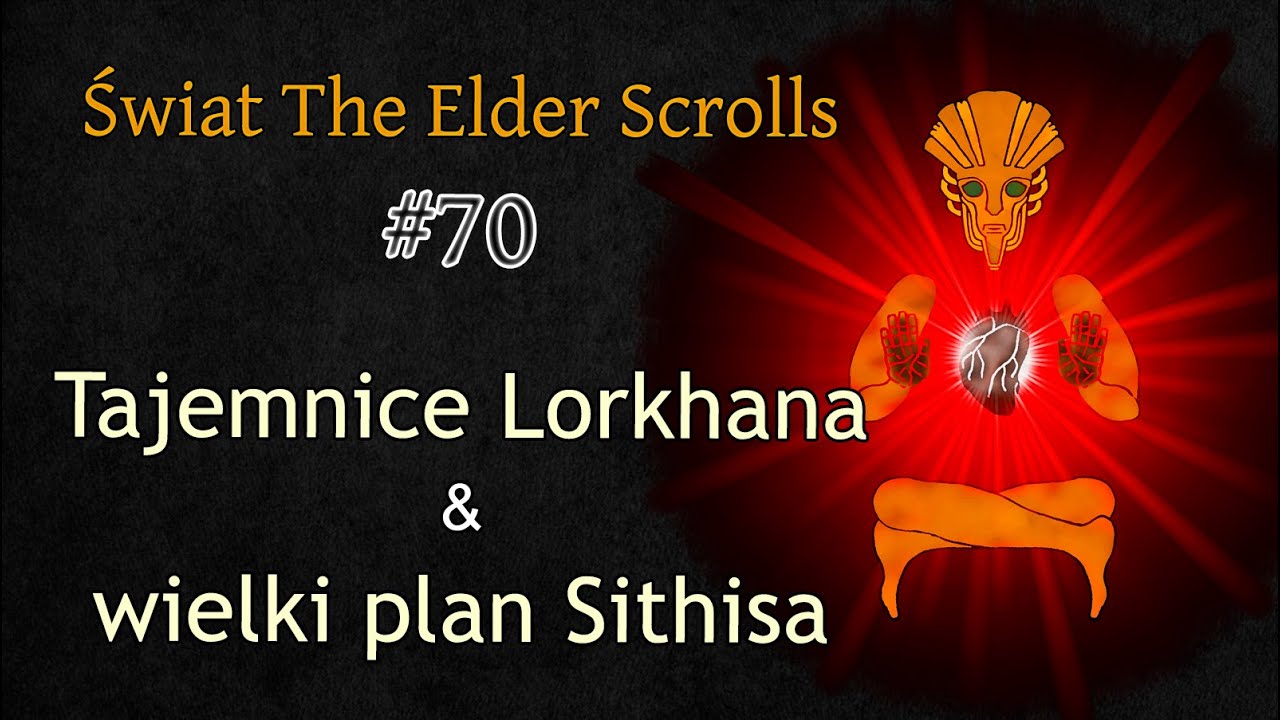 Świat The Elder Scrolls #70 - Tajemnice Lorkhana i wielki plan Sithisa
