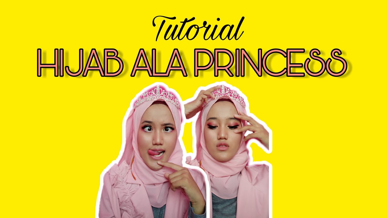 TUTORIAL HIJAB PRINCESS 👸